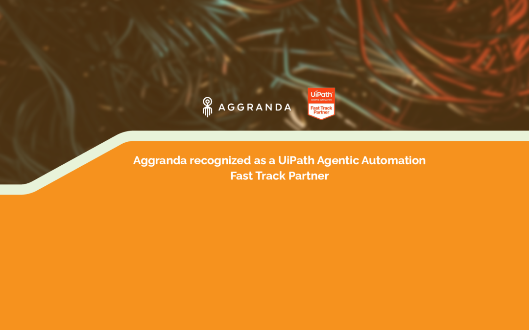 Aggranda recognized as a UiPath Agentic Automation Fast Track Partner